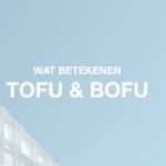 Wat betekenen tofu en bofu image