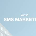 Wat is SMS marketing